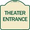 Signmission Designer Series Theater Entrance, Tan & Green Heavy-Gauge Aluminum Sign, 18" x 18", TG-1818-24431 A-DES-TG-1818-24431 - alternate 1